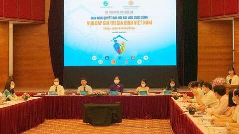 Hội thảo khoa học quốc gia: “Đưa Nghị quyết Đại hội XIII vào cuộc sống: Vun đắp giá trị gia đình Việt Nam - Nhận diện và Giải pháp”