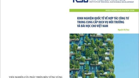 Kinh nghiệm quốc tế về Hợp tác công tư trong cung cấp dịch vụ môi trường và bài học cho Việt Nam