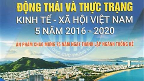 Động thái và thực trạng kinh tế - xã hội Việt Nam 5 năm 2016-2020